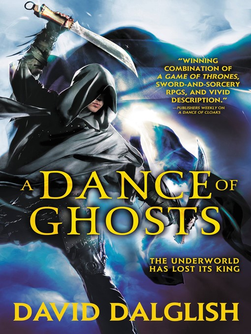 Title details for A Dance of Ghosts by David Dalglish - Available